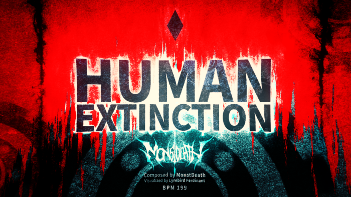 Human Extinction (PIU Edit.) - MonstDeath