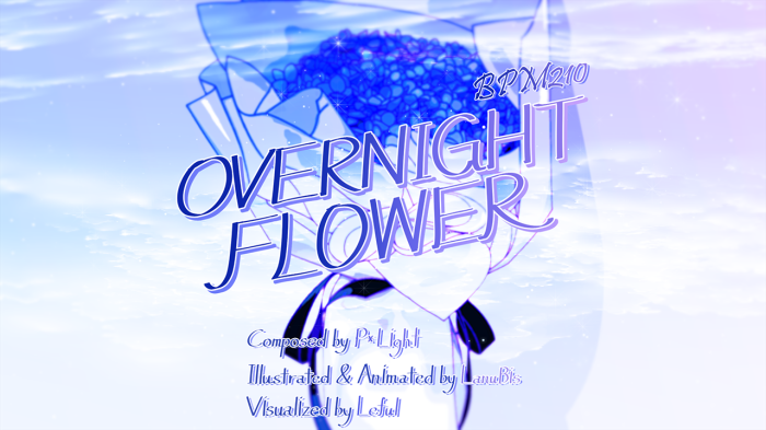 OVERNIGHT FLOWER - P*Light